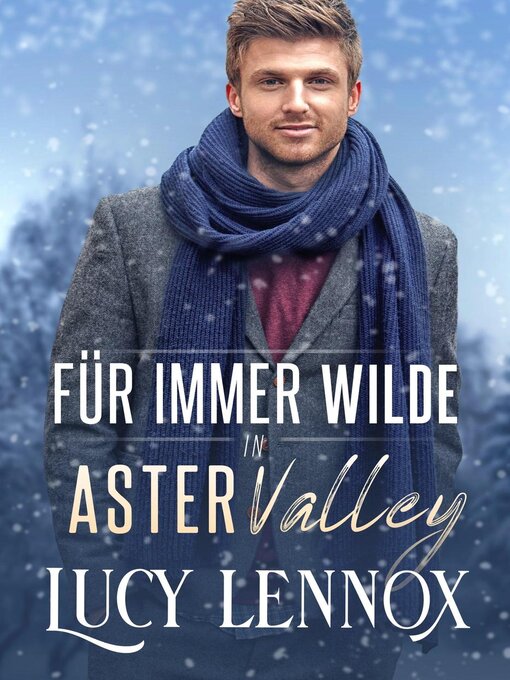 Title details for Für Immer Wilde in Aster Valley by Lucy Lennox - Available